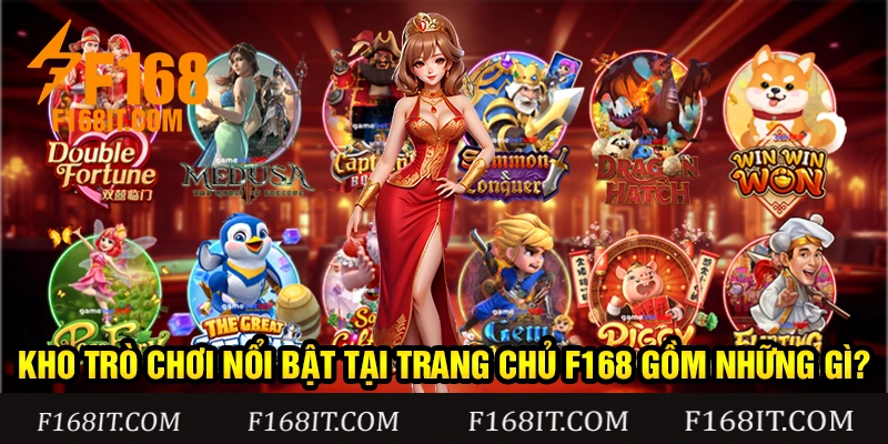 Kho game tại trang chủ F168 với hơn 4000 trò chơi hấp dẫn nhất hiện nay