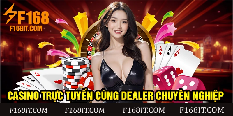 Sảnh casino live trực tuyến với các dealer chuyên nghiệp và xinh đẹp